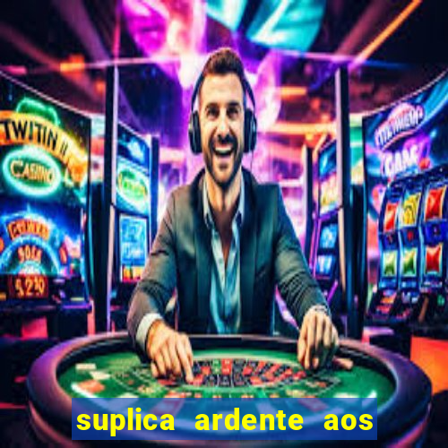 suplica ardente aos santos anjos